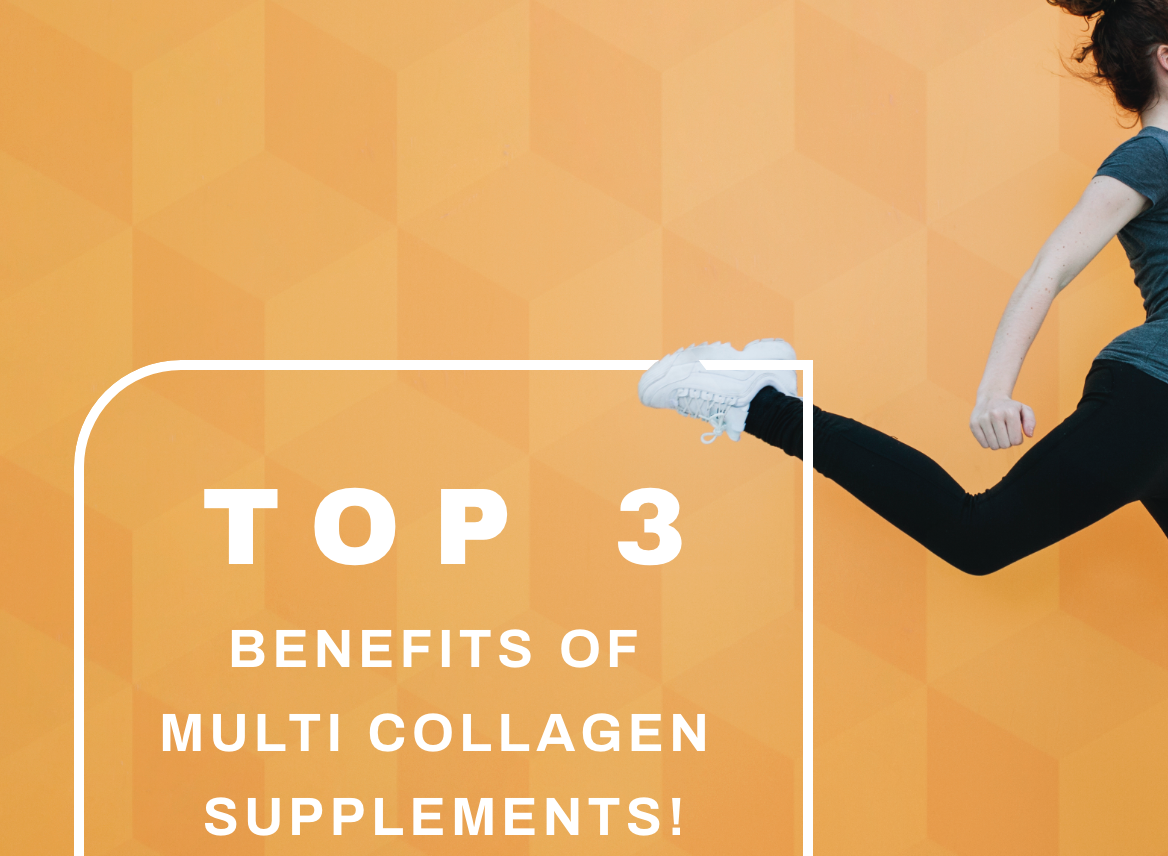 Top 3 Benefits Of Multi Collagen Supplements!