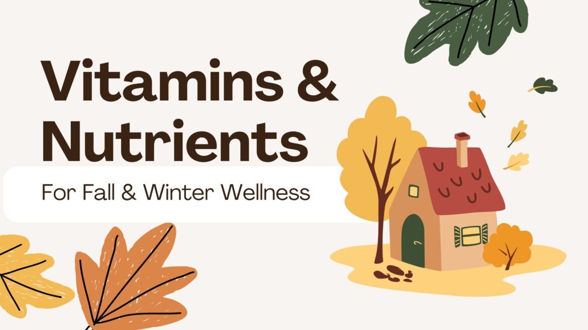 The Best Health Supplements for Fall: Vitamins & Nutrients for Fall and Winter Wellness  