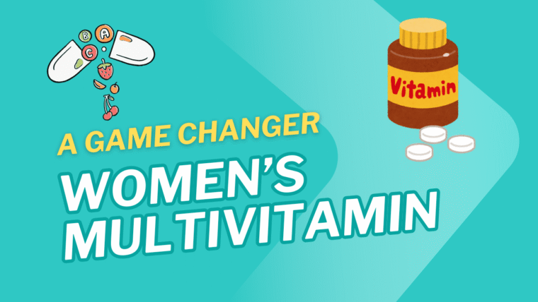 Women’s Multivitamins: The Game Changer Your Health Has Been Waiting For   