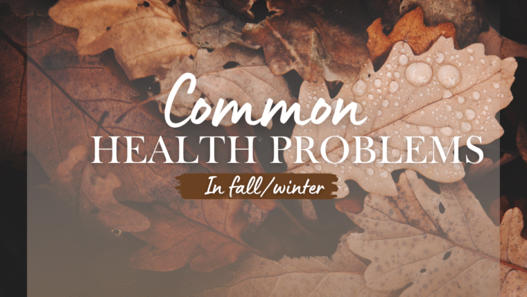 Common Health Problems People Face in Fall and Winter