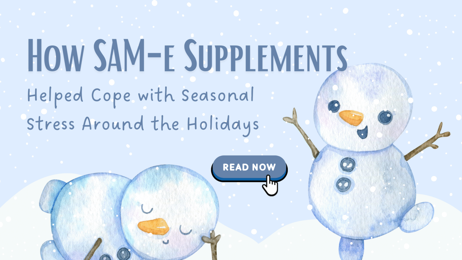 How SAMe Supplements Helped Cope with Seasonal Stress Around the Holidays 