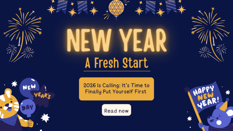 2026 Is Calling: It’s Time to Finally Put Yourself First 