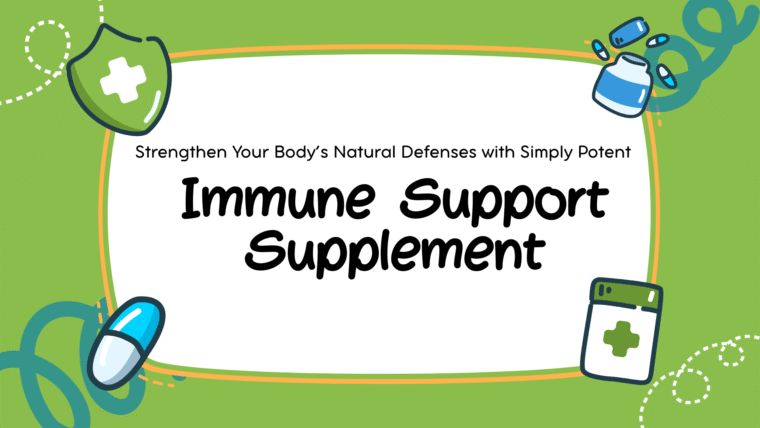 Strengthen Your Body’s Natural Defences with Simply Potent Immune Support Supplement  